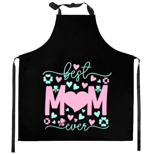 Best Mom Ever mother's day gift Kitchen Aprons