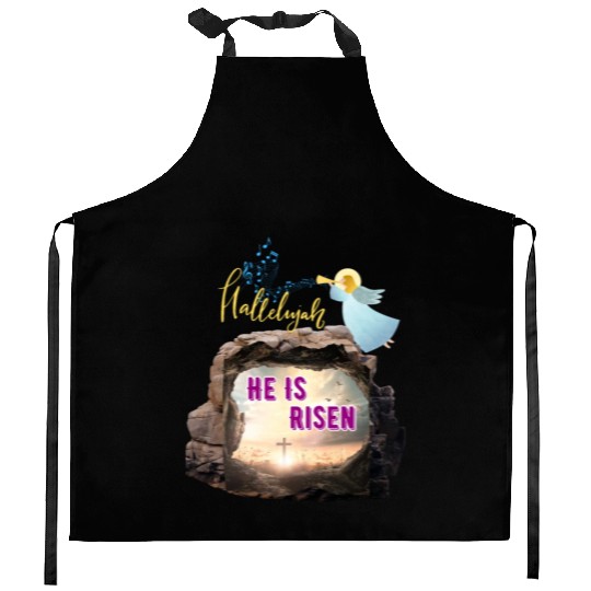 He Is Risen- Hallelujah Kitchen Aprons