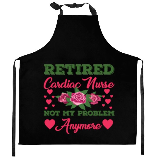 Retired Cardiac Nurse Not My Problem Anymore Kitchen Aprons