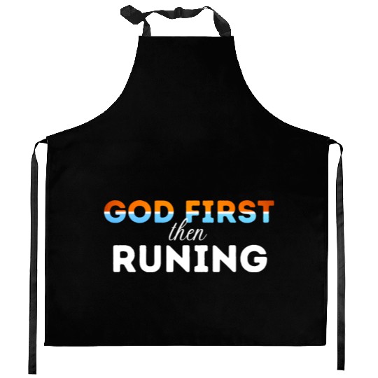 God First then running Kitchen Aprons