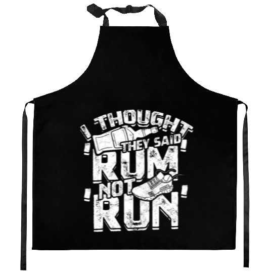 I thought they said 'rum', not 'run' - Jogging Kitchen Aprons