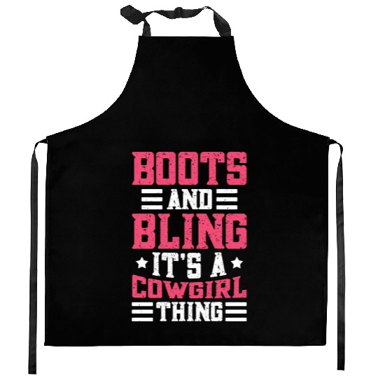 Boots And Bling It's A Cowgirl Thing Kitchen Aprons