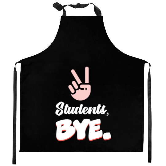 Students Bye Funny Last Day Of School Teacher Kitchen Aprons