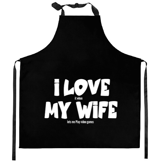 I love my wife Kitchen Aprons