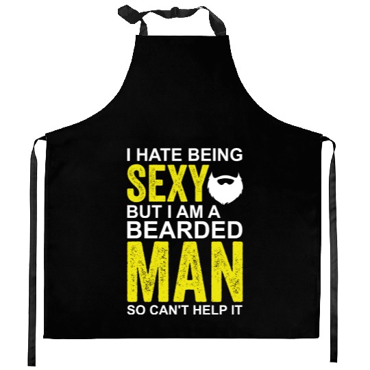I Hate Being Sexy But I'm A Bearded Man Kitchen Aprons