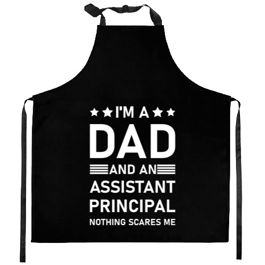 I'm A Dad And An Assistant Principal - Funny Kitchen Aprons