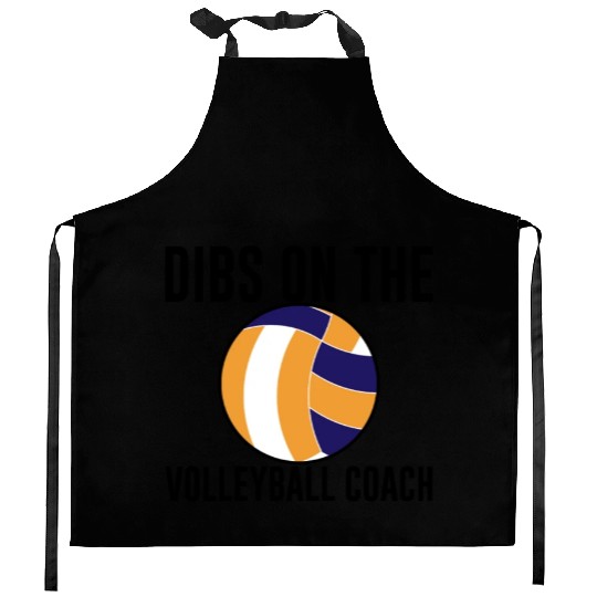 Dibs On The Volleyball Coach Kitchen Aprons