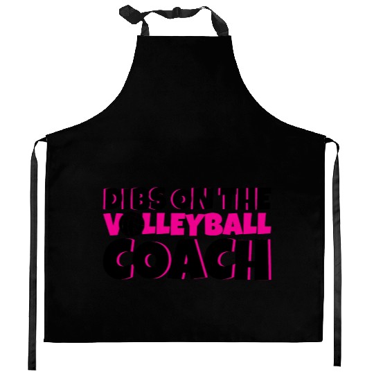 Dibs On The Volleyball Coach 4 Kitchen Aprons