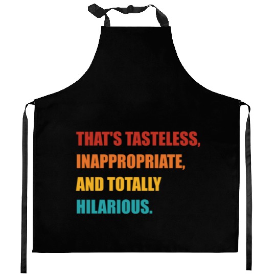 That's Tasteless, Inappropriate Kitchen Aprons
