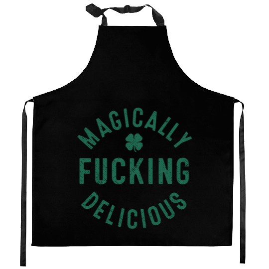 Magically Fucking Delicious, Funny Shamrock St. Pa Kitchen Aprons