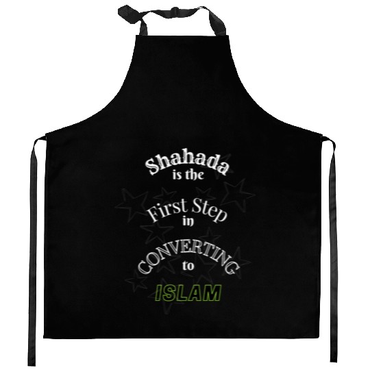 Shahada is the First Step in converting to Islam Kitchen Aprons