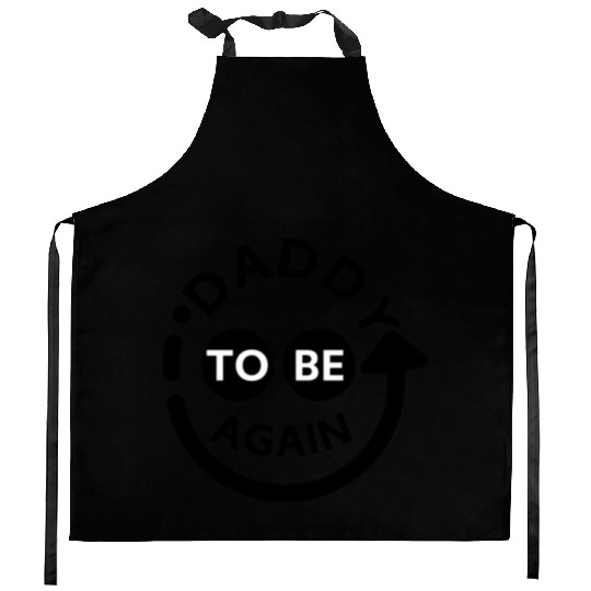 Daddy to be Again Kitchen Aprons