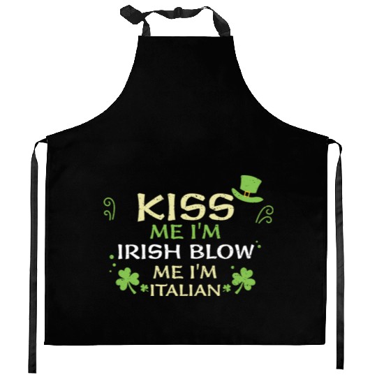 Kiss Me I'm Irish Blow Me I'm It... Kitchen Aprons