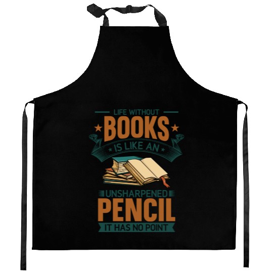Book Lover Life Without Books Literature Design Kitchen Aprons