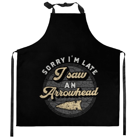 Retro Sorry I'm Late I Saw An Arrowhead Hunting Kitchen Aprons