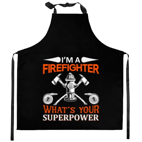 I'm a Firefighter Kitchen Aprons