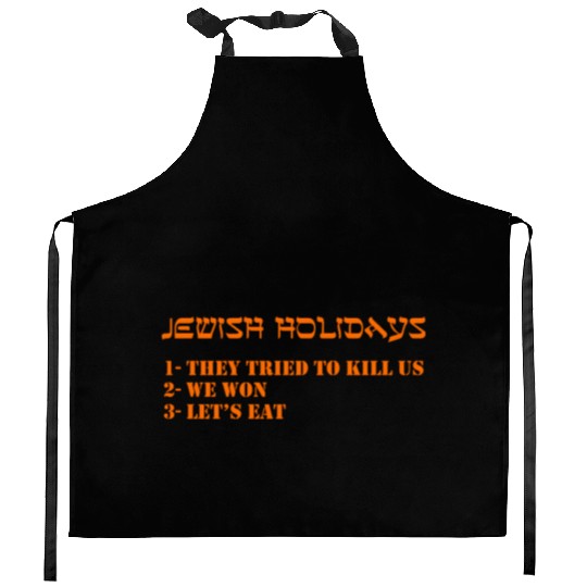 Jewish holidays They tried to us We won Let s eat Kitchen Aprons