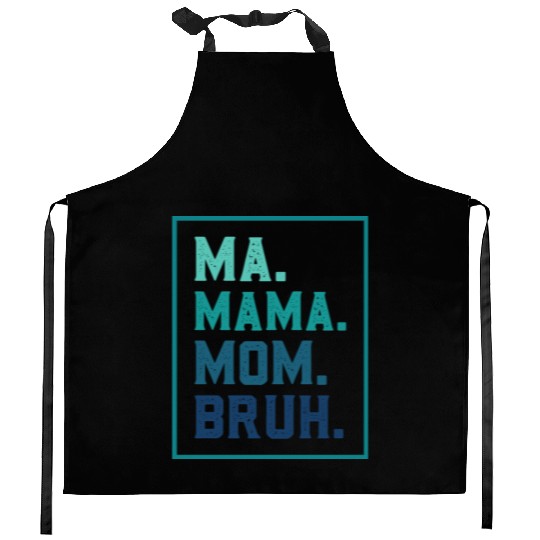 Ma Mama Mom Bruh Mothers/Funny Vintage Mommy/Happy Kitchen Aprons