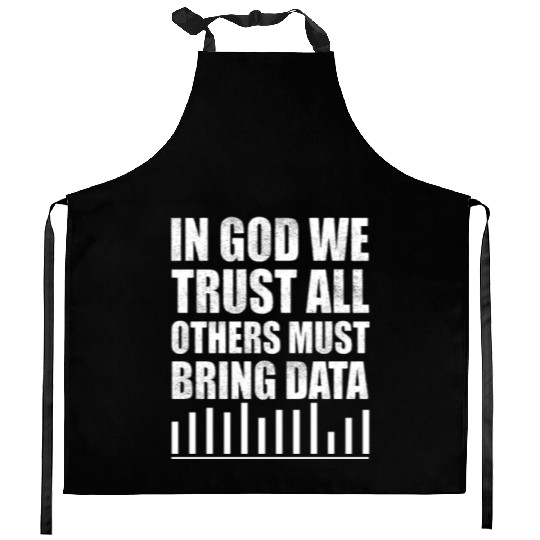 In God We Trust All Others Must Bring Data Kitchen Aprons