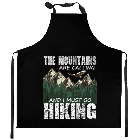 Hiker- The mountains are calling and I must go Kitchen Aprons