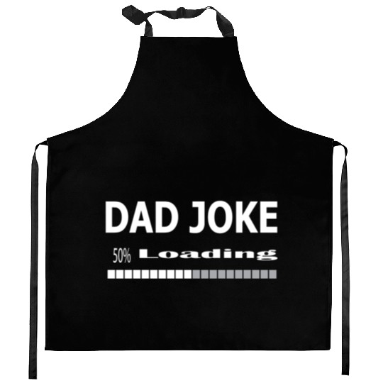 dad Joke loading Kitchen Aprons