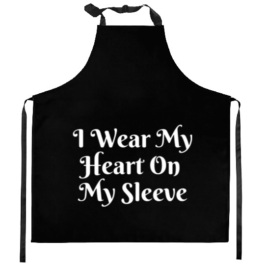 I Wear My Heart On My Sleeve Kitchen Aprons