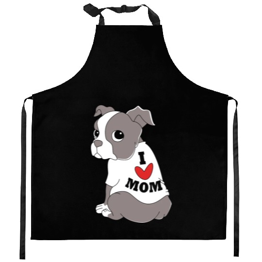 I Love Mom Dog Puppy Boston Terrier Mama Kitchen Aprons
