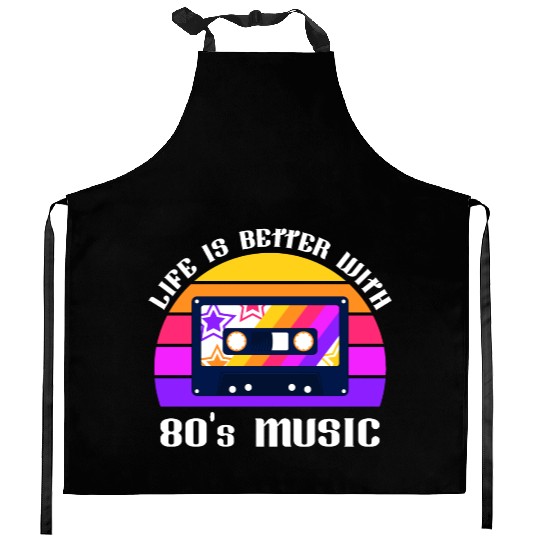 Life Is Better With 80s Music Eighties Vibe Retro Kitchen Aprons