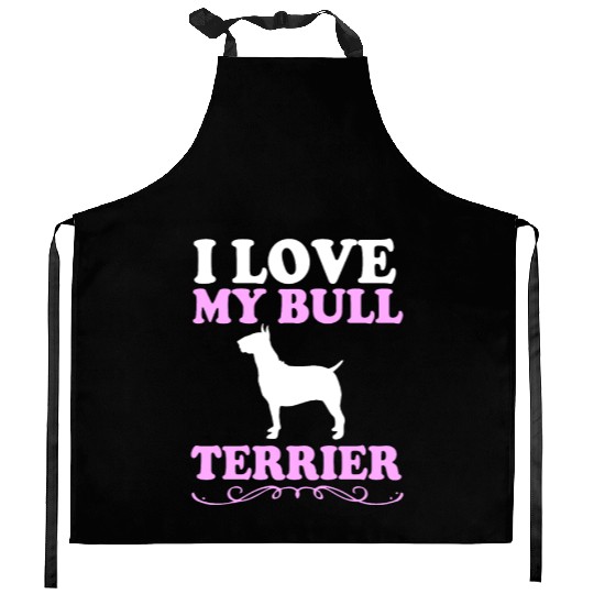 Pet Lover Puppy Dog Owner I Love My Bull Terrier Kitchen Aprons