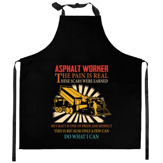 ASPHALT WORKER THE PAIN IS REAL Kitchen Aprons