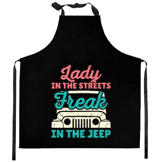 Lady In The Streets Freak In The Jeep Kitchen Aprons