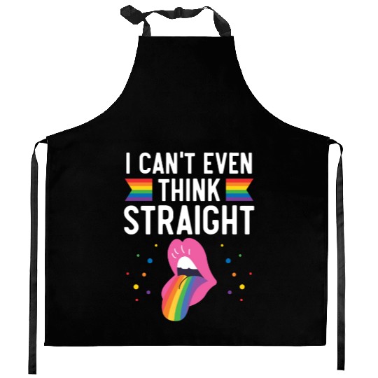 I Can't Even Think Straight Rainbow Pride LGBTQ Kitchen Aprons