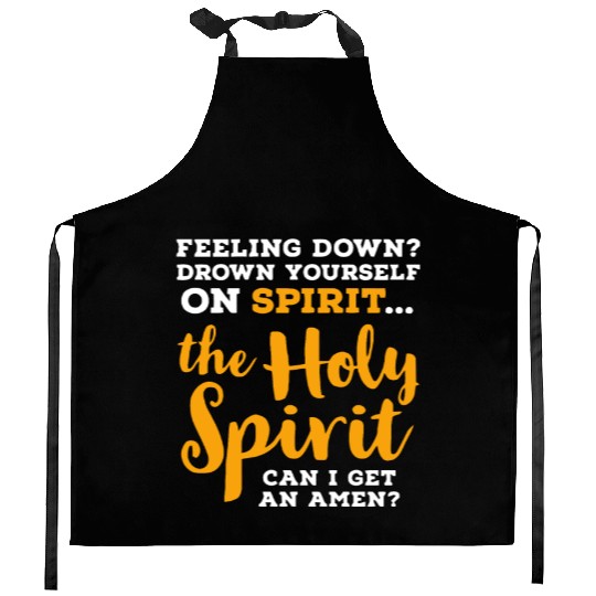 the Holy Spirit CAN I GET AN AMEN? Kitchen Aprons