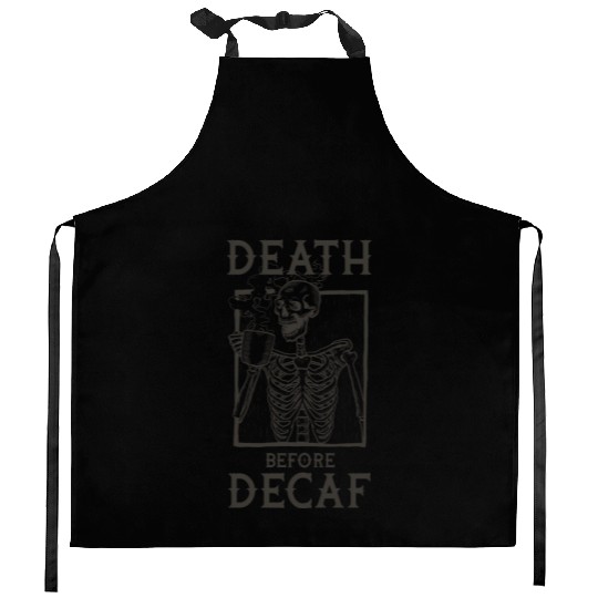 Death Before Decaf Kitchen Aprons