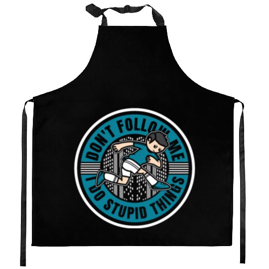 Don't Follow Me I Do Stupid Things Traceur Kitchen Aprons
