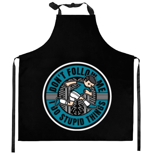 Don't Follow Me I Do Stupid Things Traceur Kitchen Aprons
