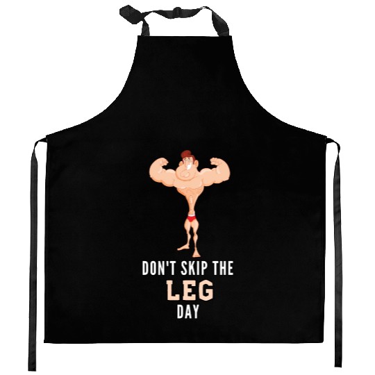 Don't Skin The Leg Day Kitchen Aprons