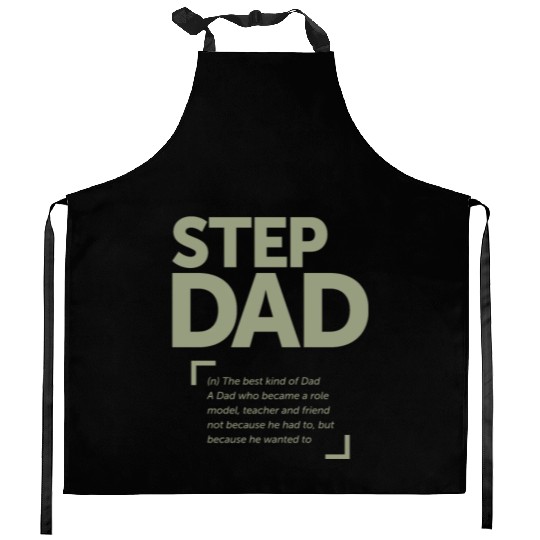 Step Dad - The Best Kind of Dad - Father's Day Kitchen Aprons