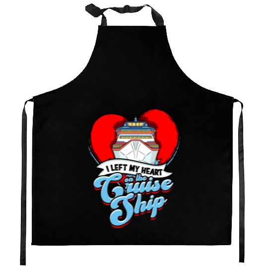 I left my heart on the cruise ship - Cruise Kitchen Aprons
