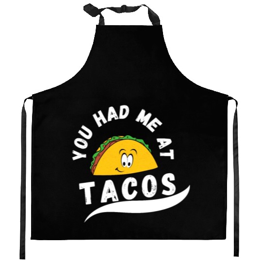 Taco You Had Me At Tacos Cinco De Mayo Mexican FF Band Kitchen Aprons