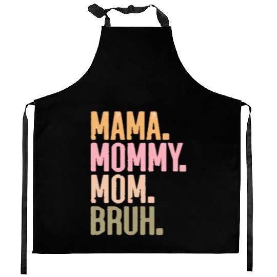 MAMA MOMMY MOM BRUH Kitchen Aprons