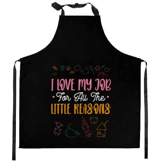 I Love My Job For All The Little Reasons Kitchen Aprons
