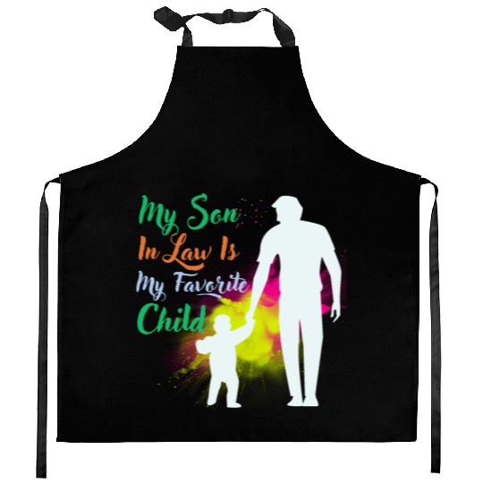 My Son In Law Is My Favorite Child Kitchen Aprons