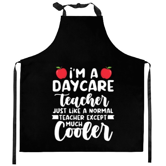 Daycare Teacher Like Normal Teacher Much Cooler Kitchen Aprons