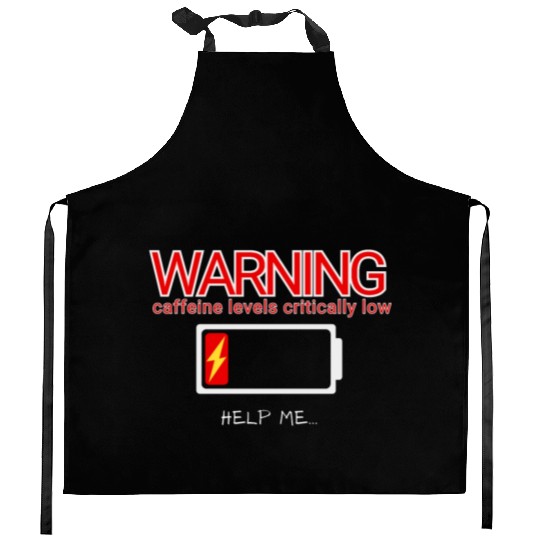 caffeine levels critically low Kitchen Aprons