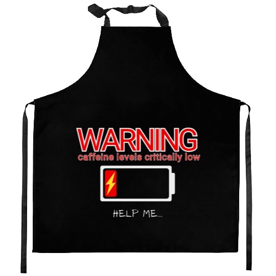 caffeine levels critically low Kitchen Aprons