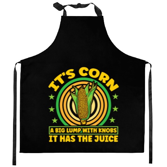 its corn It It Has The Juice farmer maize Kitchen Aprons