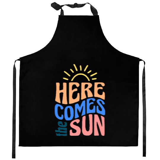 Here comes the sun Kitchen Aprons