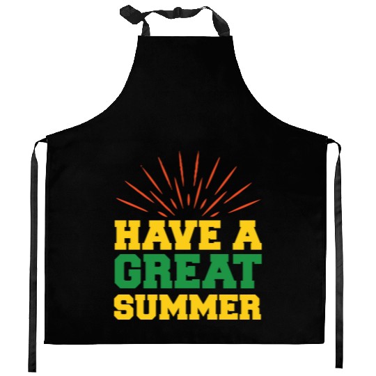 have a great summer 01 Kitchen Aprons
