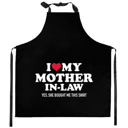 I love my mother-in-law for son-in-lawmothermother Kitchen Aprons